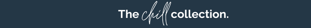 Chill Collection Header